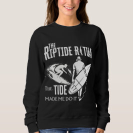 Das Riptide Ritual, die Flut, hat mich dazu gebrac Sweatshirt