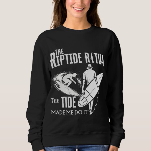Das Riptide Ritual, die Flut, hat mich dazu gebrac Sweatshirt (Vorderseite)