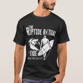 Das Riptide Ritual, die Flut, hat mich dazu gebrac T-Shirt