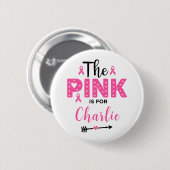 Das Rosa ist für das Brustkrebsbewusstsein Button (Vorne & Hinten)