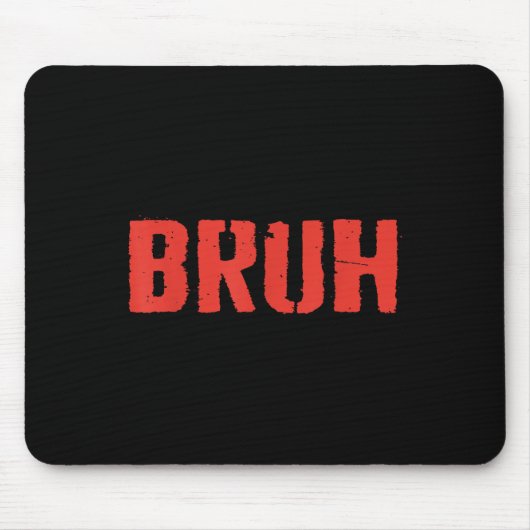 Das sagt Bruh Funny Bruder Gruß Teens Men Br Mousepad (Vorne)