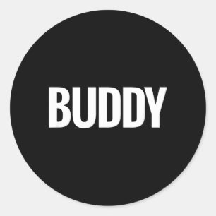 Das sagt Buddy-Shirt - Ein Design, das Buddy sagt Runder Aufkleber