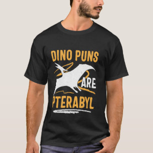 Das sagt Dino-Wortspiele sind Pterribyl - Lustiger T-Shirt