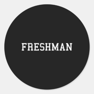 Das sagt Freshman Tee Druck Ck To School Runder Aufkleber