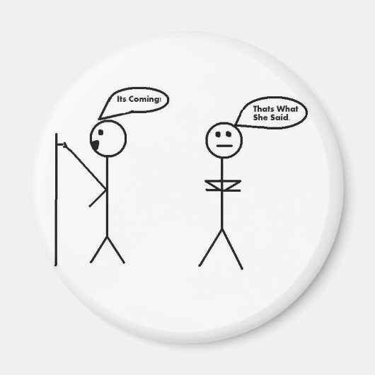 DAS SAGTE SIE. MAGNET (Vorne)