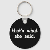 DAS SAGTE SIE. SCHLÜSSELANHÄNGER (Vorderseite)