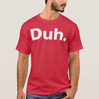 Das sarkastische Geschenk T-Shirt