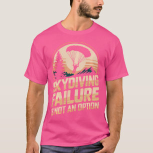 Das Scheitern beim Skydiving ist keine Option beim T-Shirt