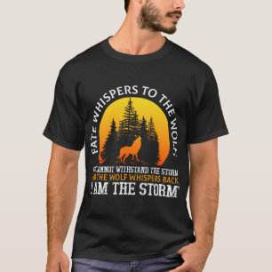 Das Schicksal flüstert dem Wolf, den man nicht wid T-Shirt