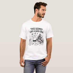 Das schien eine gute Idee zu sein Lustiges T-Shirt