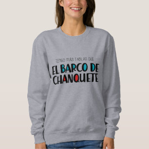 Das Schiff von Chanquete Sweatshirt
