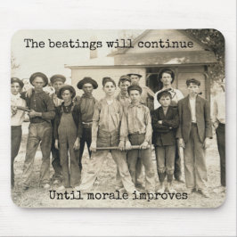 Das Schlagen fährt fort, bis Moral verbessert Mousepad