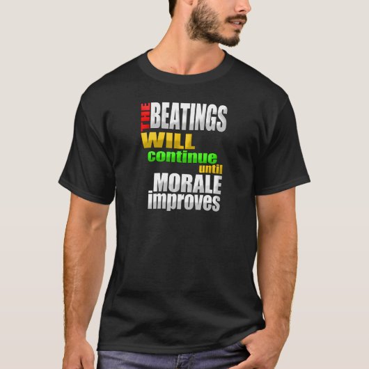 Das Schlagen fährt fort, bis Moral verbessert T-Shirt (Vorderseite)