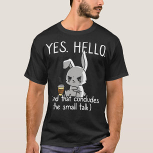 Das schließt den kleinen Vortrag Funny Introvertie T-Shirt