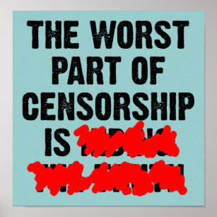 Das schlimmste Teil der Zensur Funny Poster-Zeiche Poster