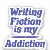 Das Schreiben von Fiktion ist mein Sprichwort für Aufkleber (Vorderseite)