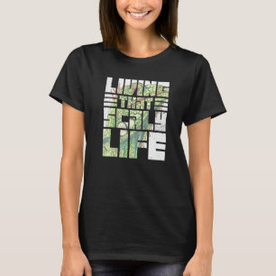 Das schuppige Leben als Leguan-Besitzer T-Shirt