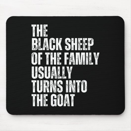 Das Schwarze Schaf der Familie wird normalerweise Mousepad (Vorne)