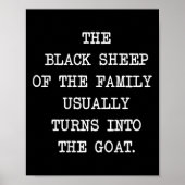 Das Schwarze Schaf der Familie wird normalerweise  Poster (Vorne)