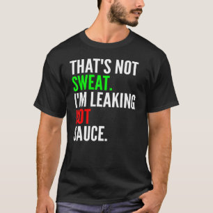 Das schwitzt nicht im Leaking Hot Sauce T-Shirt