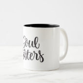 DAS SEHR BESONDERE **SOUL SISTER'S** ZweittonKAFFE Zweifarbige Tasse (VorderseiteRechts)