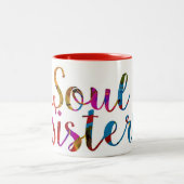 DAS SEHR BESONDERE **SOUL SISTER'S** ZweittonKAFFE Zweifarbige Tasse (Mittel)