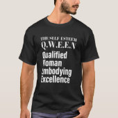 Das Selbstwertgefühl Q W E N qualifizierter Frauen T-Shirt (Vorderseite)