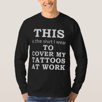 Das Shirt, das ich trage, um meine Tätowierungen T-Shirt