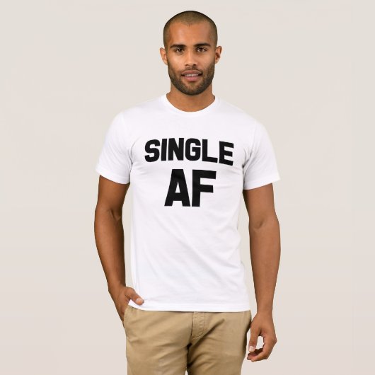 Das Shirt lustiger Männer Single AF (Vorne ganz)