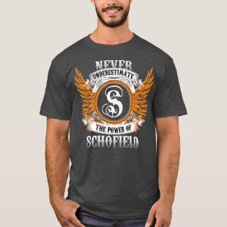 Das Shirt Schofield Name unterschätzt nie den Powe