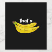 Das sind Bananen Funny Fruit Food Pun Feinschmecke Weinetikett (Einzelnes Label)