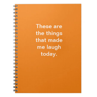 Das sind die Dinge, die mich heute zum Lachen gebr Notizblock