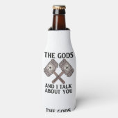 Das sind die Götter und ich reden über dich, die N Flaschenkühler (Flaschenvorderseite)