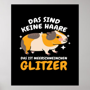 Das Sind Haare Das ist Meerschweinchen Poster
