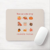 Das sind nur wenige meiner Lieblingssachen Mousepad (Mit Mouse)