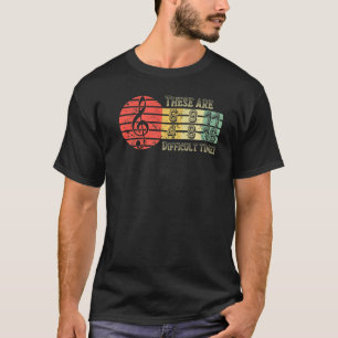 Das sind schwierige Zeiten für Musik T-Shirt