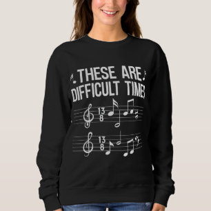 Das sind schwierige Zeiten Pianist Kostüm Piano Sweatshirt