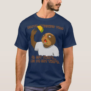Das Sloth Running Team Wex27ll kommt, wenn wir T b T-Shirt