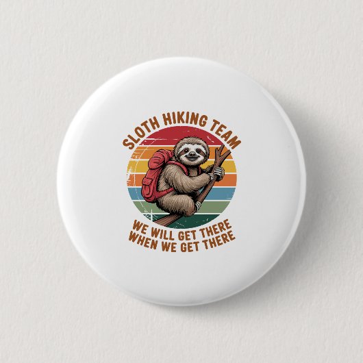 Das Sloth Wander Team wird bei uns ankommen Button (Vorderseite)