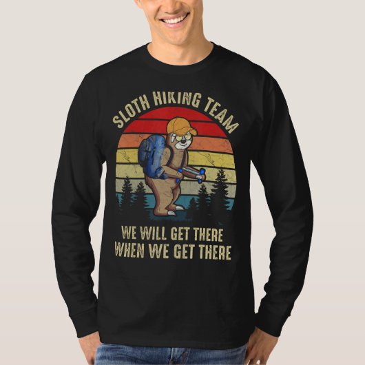 Das Sloth Wander Team wird bei uns ankommen T-Shirt (Vorderseite)