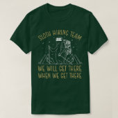 Das Sloth Wander Team wird bei uns ankommen T-Shirt (Design vorne)