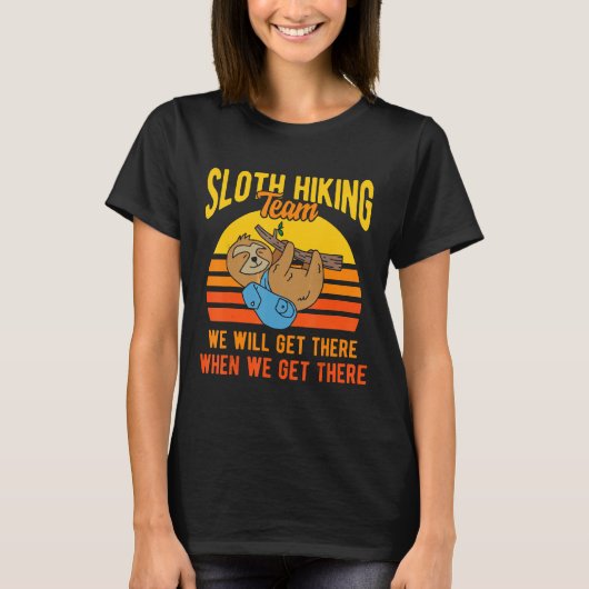 Das Sloth Wander Team wird bei uns ankommen T-Shirt (Vorderseite)