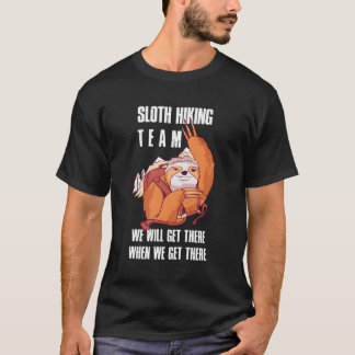 Das Sloth Wander Team wird bei uns ankommen T-Shirt