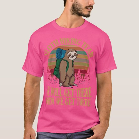 Das Sloth Wander Team wird bei uns ankommen T-Shirt (Vorderseite)