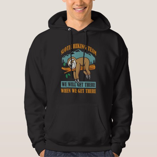 Das Sloth Wander Team wird wir dort ankommen Hoodie (Vorderseite)