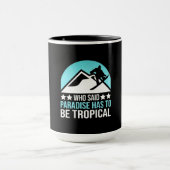 Das Snowboardparadies muss tropisch sein Tasse (Zentrum)