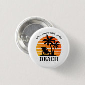 Das Sommerurlaubsleben am Strand ist immer besser Button (Vorne & Hinten)