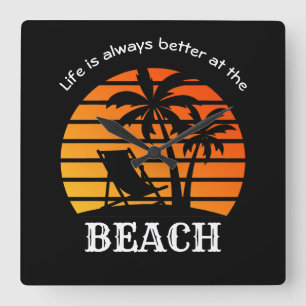 Das Sommerurlaubsleben am Strand ist immer besser Quadratische Wanduhr