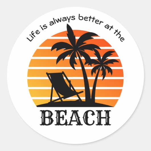 Das Sommerurlaubsleben am Strand ist immer besser Runder Aufkleber (Vorderseite)