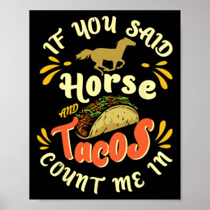 Das sonnige Pferd und Tacos zählen mich in' - Hors Poster